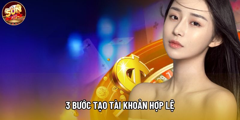 3 bước tạo tài khoản hợp lệ 3 bước tạo tài khoản hợp lệ